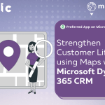 Strengthen Customer Lifecycle using Maps within Microsoft Dynamics 365 CRM