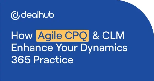 Learn how Agile CPQ and CLM solutions work with Dynamics 365 to drive better business outcomes.