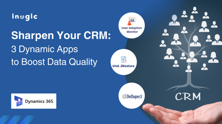 3 Dynamics Apps to boost the quality of CRM Data