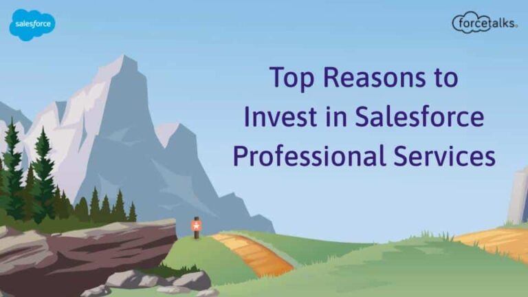 The Top Reasons to Invest in Salesforce Professional Services