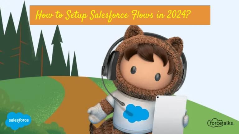 how to setup salesforce flows in 2024?