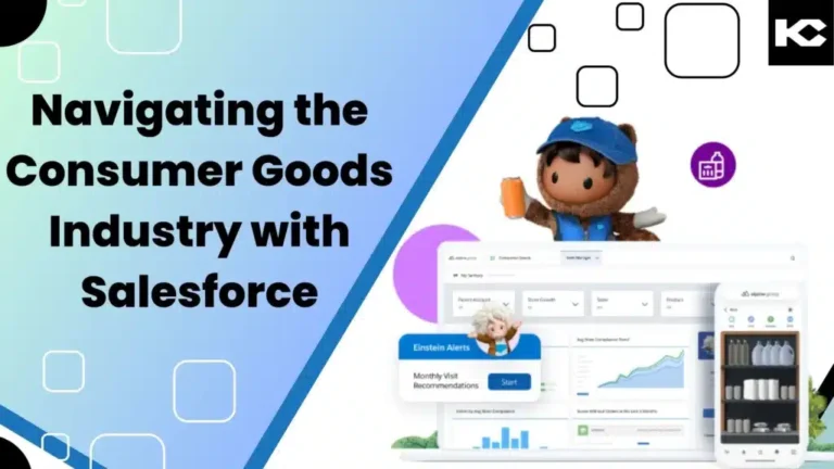 Navigating the Consumer Goods Industry with Salesforce