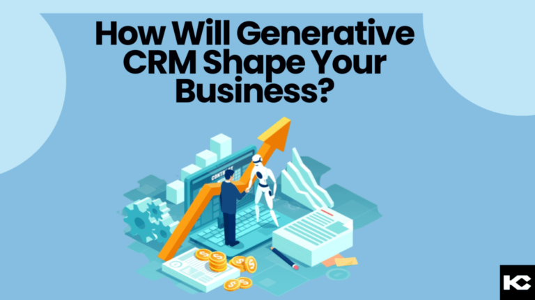 How Will Generative CRM Shape Your Business?