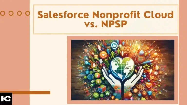 Salesforce Nonprofit Cloud vs. NPSP: Which One to Choose?