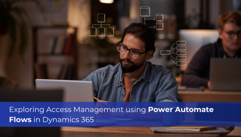 Access Management using Power Automate Flows in dynamics 365