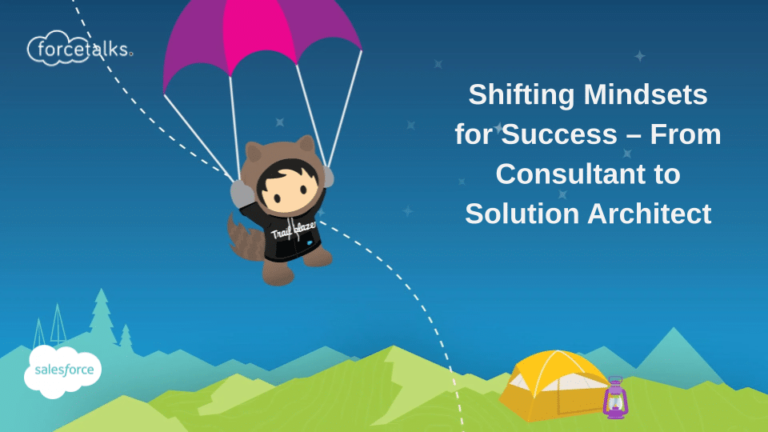 Shifting Mindsets for Success – From Consultant to Solution Architect