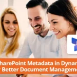 Using SharePoint Metadata in Dynamics 365 for Better Document Management