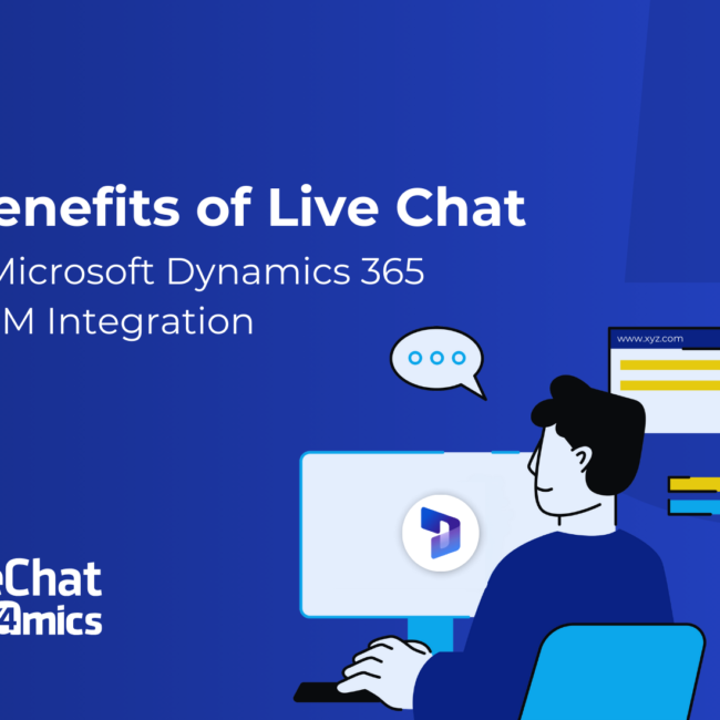 Live Chat & Microsoft Dynamics 365 CRM Integration