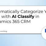 AIClassify in Dynamics 365 CRM