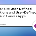 How to Use User-Defined Functions and User-Defined Types in Canvas Apps