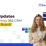 Dynamics 365 CRM Kanban Board new updates